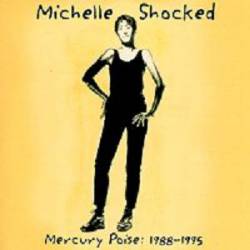 Michelle Shocked : Mercury Poise: 1988-1995